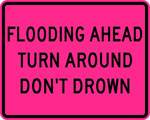 Flooding Ahead, Turn Around Don't Drown