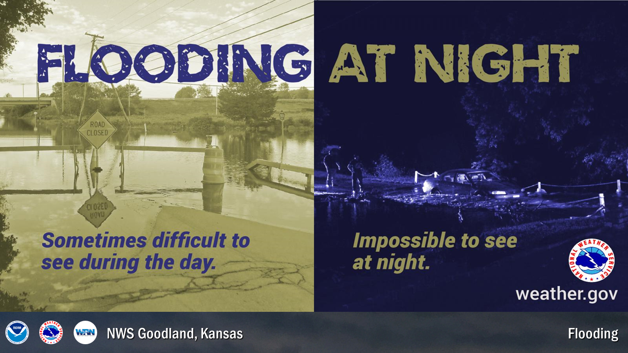 Flooding is nearly impossible to see at night. Use extreme caution driving after heavy rains at night.