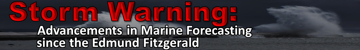 Storm Warning: Advancements in Marine Forecasting since the Edmund Fitzgerald