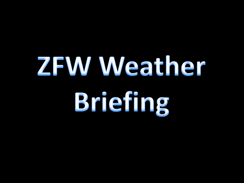 ZFW Weather Planning Briefing