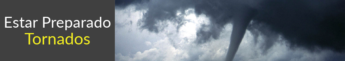 Banner with text: Estar Preparado Tornados