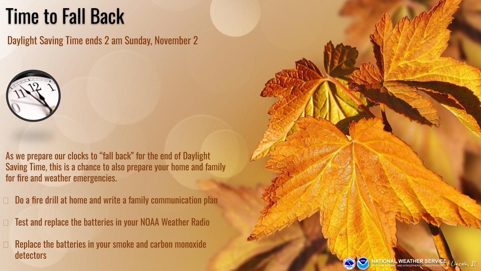 Daylight Saving Time ends 2 am Sunday, November 2