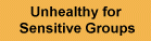 Unhealthy for Sensitive Groups