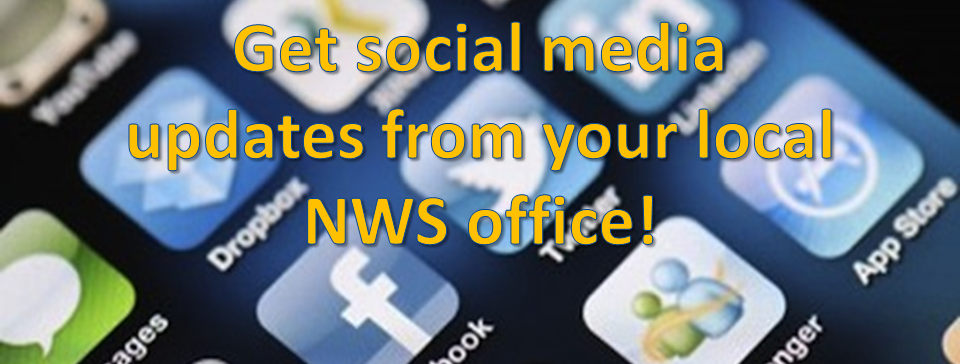 Get social media updates from your local NWS office!