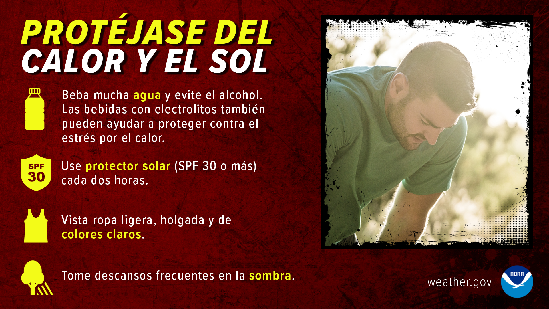 ProtÃ©jase del calor y el sol. Beba mucha agua y evite el alcohol. Las bebidas con electrolitos tambiÃ©n pueden ayudar a proteger contra el estrÃ©s por el calor. Use protector solar (SPF 30 o mÃ¡s) cada dos horas. Vista ropa ligera, holgada y de colores claros. Tome descansos frecuentes en la sombra.