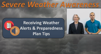 Receiving Weather Alerts and Preparedness Plan Tips