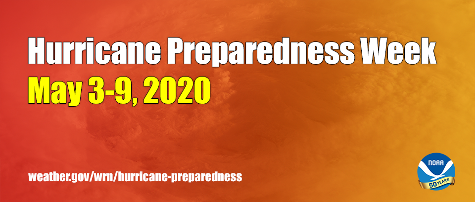 Hurricane Preparedness Week - May 3-9, 2020