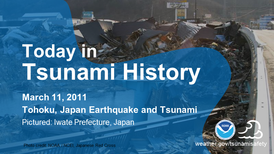 March 11, 2011: Tohoku, Japan Earthquake and Tsunami