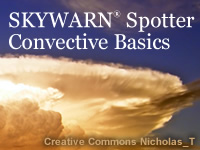 Skywarn Spotter Convective Basics, Training Module